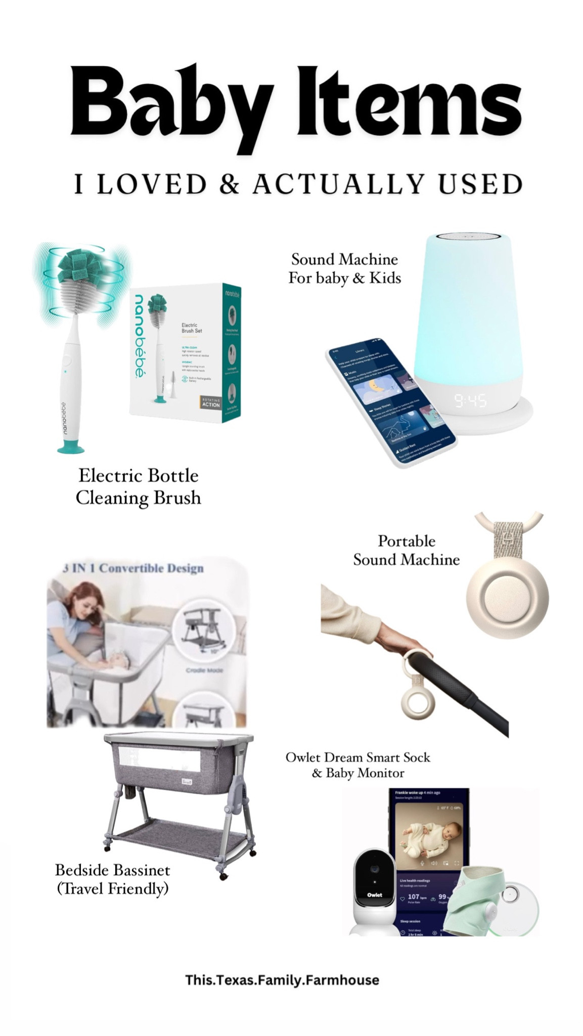 If I had to choose 5 Top Baby products to recommend to new or expecting mothers these would be it!! We use all of these items daily!
•Bottle cleaner - spins itself and the best one I’ve ever used! 
•Sound machine - my toddler still uses this in her room. Great for baby too! Plays multiple sounds. 
•Portable Sound Machine - holds its charge life well 24-48 hrs. We use it for the baby every night, especially when we travel. 
•Owlet sock + monitor - we apply it every night and when my so was sick it alarmed us at home that his oxygen was too low while sleeping which made us go to the ER where he was admitted for RSV. Great tool to help prevent SIDS as well. 1,000 % every family needs this! 
•The best most affordable baby bedside bassinet. My son slept in this in our room until 9 months old until I transferred him to his own room and crib. We still use it on vacation now as it can be folded up and is super travel friendly!  

#LTKPregnancy #LTKbabyfinds

#LTKBump #LTKFamily #LTKBaby
