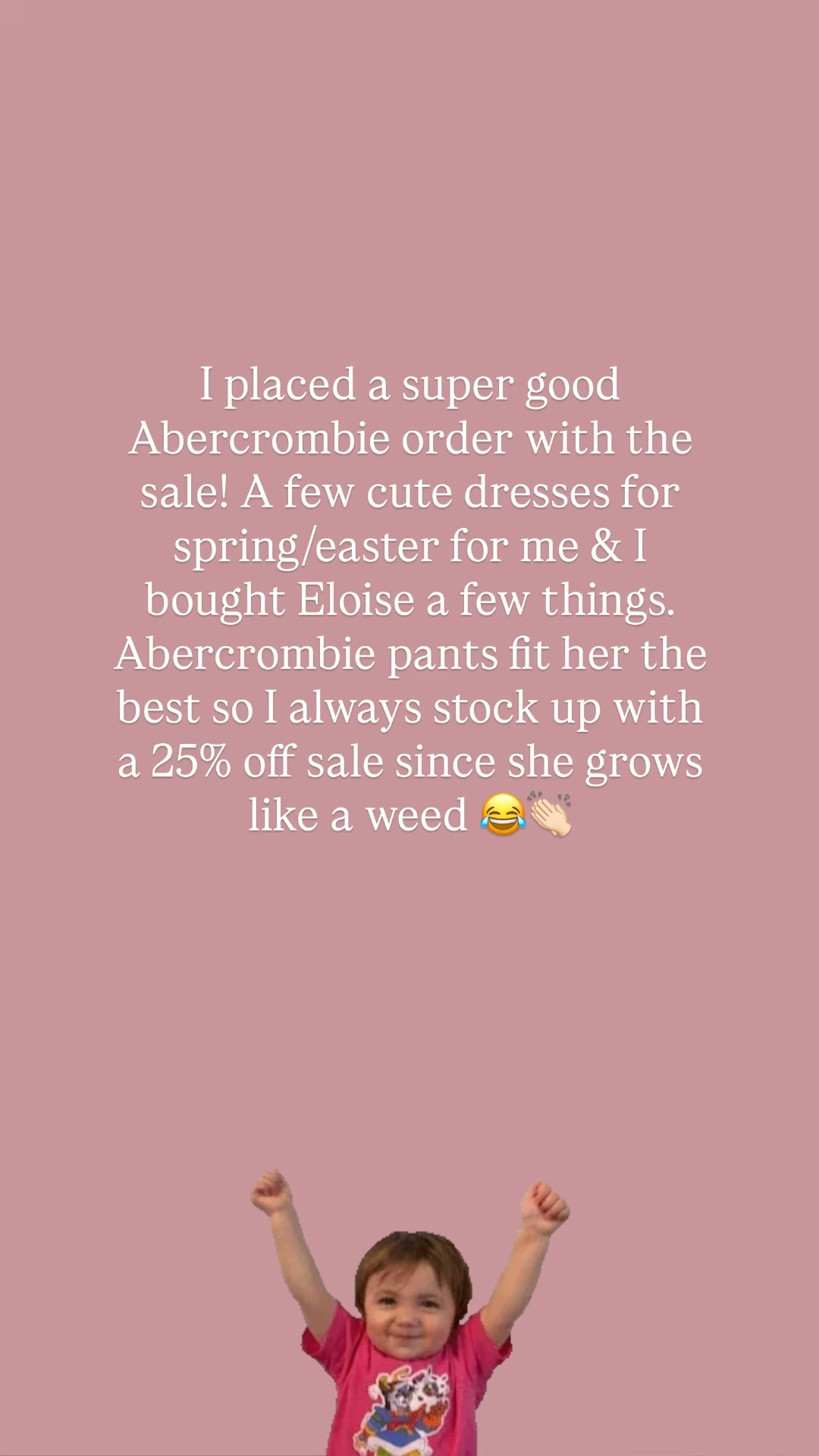 25% off Abercrombie! 

#LTKKids #LTKSpringSale #LTKSaleAlert