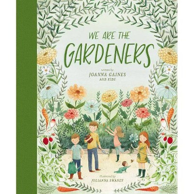 We Are the Gardeners (Hardcover) - by Joanna Gaines and Julianna Swaney | Target