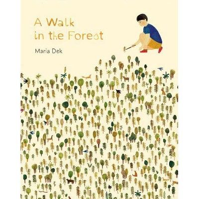 A Walk in the Forest - by  Maria Dek (Hardcover) | Target