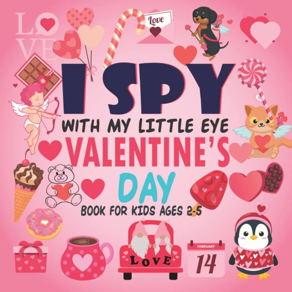 I Spy With My Little Eye Valentine's Day: A Fun Guessing Game Book for 2-5 Year Olds | Fun & Inte... | Amazon (US)