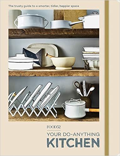 Food52 Your Do-Anything Kitchen: The Trusty Guide to a Smarter, Tidier, Happier Space (Food52 Wor... | Amazon (US)