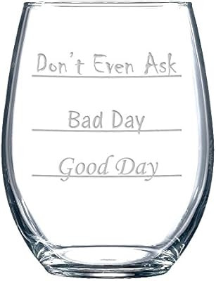 Good Day - Bad Day - Don't Even Ask Stemless Wine Glass | Amazon (US)