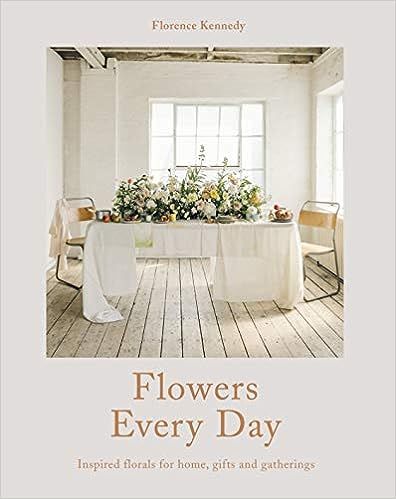 Flowers Every Day: Inspired Florals for Home, Gifts and Gatherings    Hardcover – September 1, ... | Amazon (US)