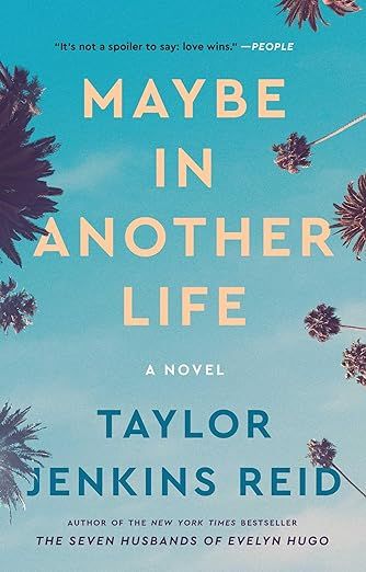 Maybe in Another Life: A Novel     Paperback – July 7, 2015 | Amazon (US)