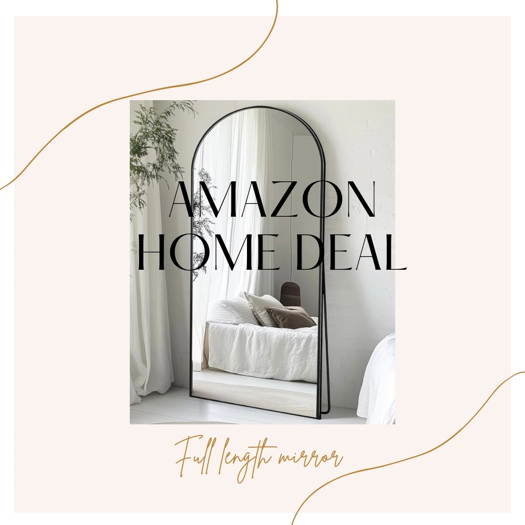 Prime spring Great Deal! Don’t miss this! Full length mirror! Run! 

#LTKHome #LTKSaleAlert #LTKWatchNow