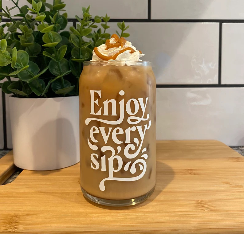Enjoy Every Sip Glass, Iced Coffee, Glass Coffee Cup, Beer Can Glass, Can Shape Glass, Coffee Cup... | Etsy (US)