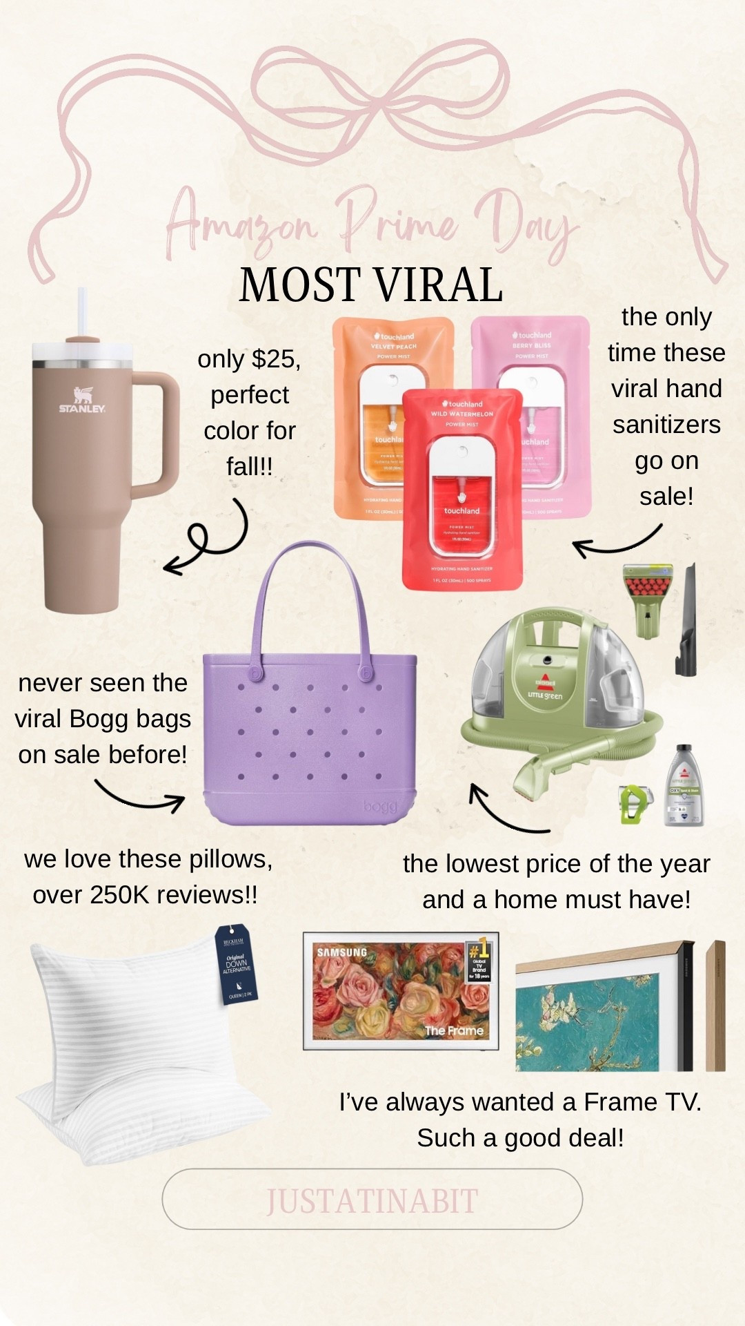 Amazon Prime Day! Most viral items

Stanley quencher - only $25, perfect color for fall!! 
Hand sanitizers - the only time these viral hand sanitizers go on sale!
Bogg bag - never seen the viral Bogg bags on sale before!
Little green carpet cleaner - the lowest price of the year and a home must have!
Pillows - we love these pillows, over 250K reviews!!
Tv frame - I've always wanted a Frame TV. Such a good deal!


#LTKSeasonal #LTKSaleAlert #LTKHome