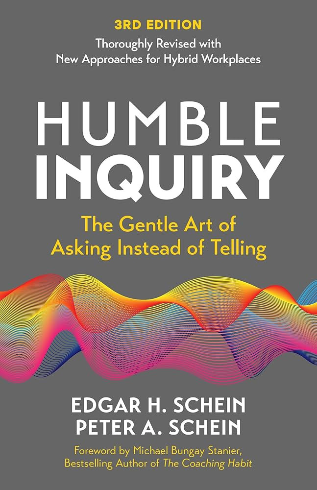Humble Inquiry, 3rd Edition: The Gentle Art of Asking Instead of Telling (Humble Leadership) | Amazon (US)