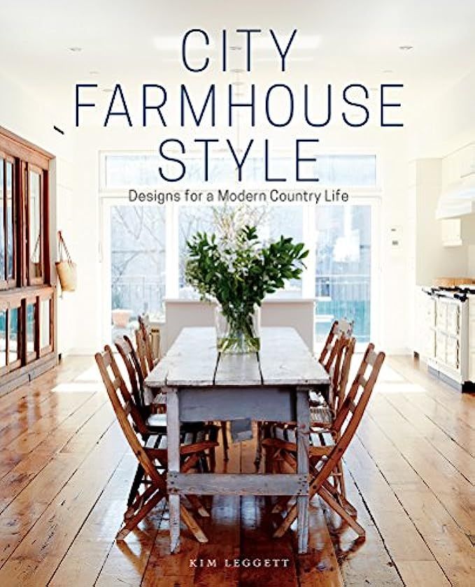 City Farmhouse Style: Designs for a Modern Country Life | Amazon (US)