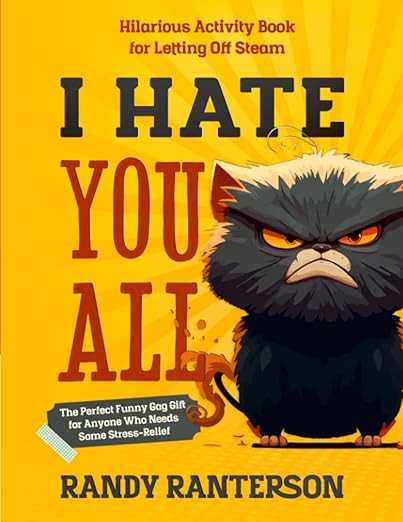 I Hate You All: Hilarious Activity Book for Letting Off Steam (The Perfect Funny Gag Gift for Any... | Amazon (US)