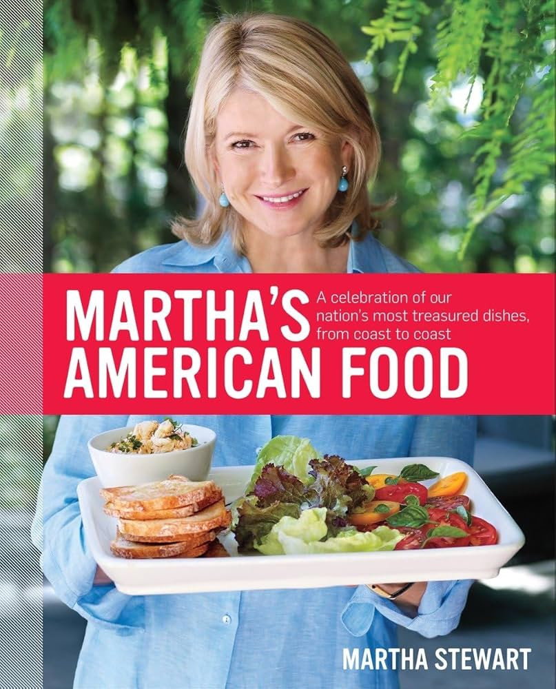 Martha's American Food: A Celebration of Our Nation's Most Treasured Dishes, from Coast to Coast ... | Amazon (US)