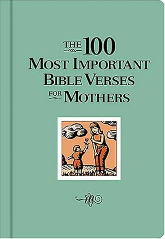 The 100 Most Important Bible Verses for Mothers | Amazon (US)