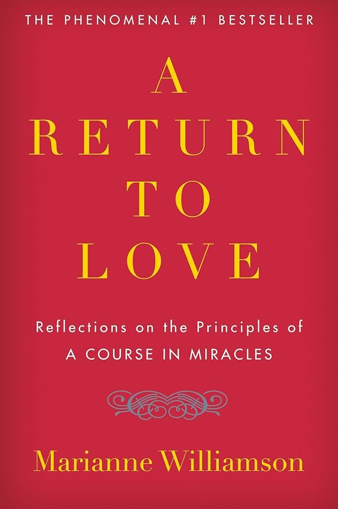 A Return to Love: Reflections on the Principles of "A Course in Miracles" (The Marianne Williamso... | Amazon (US)