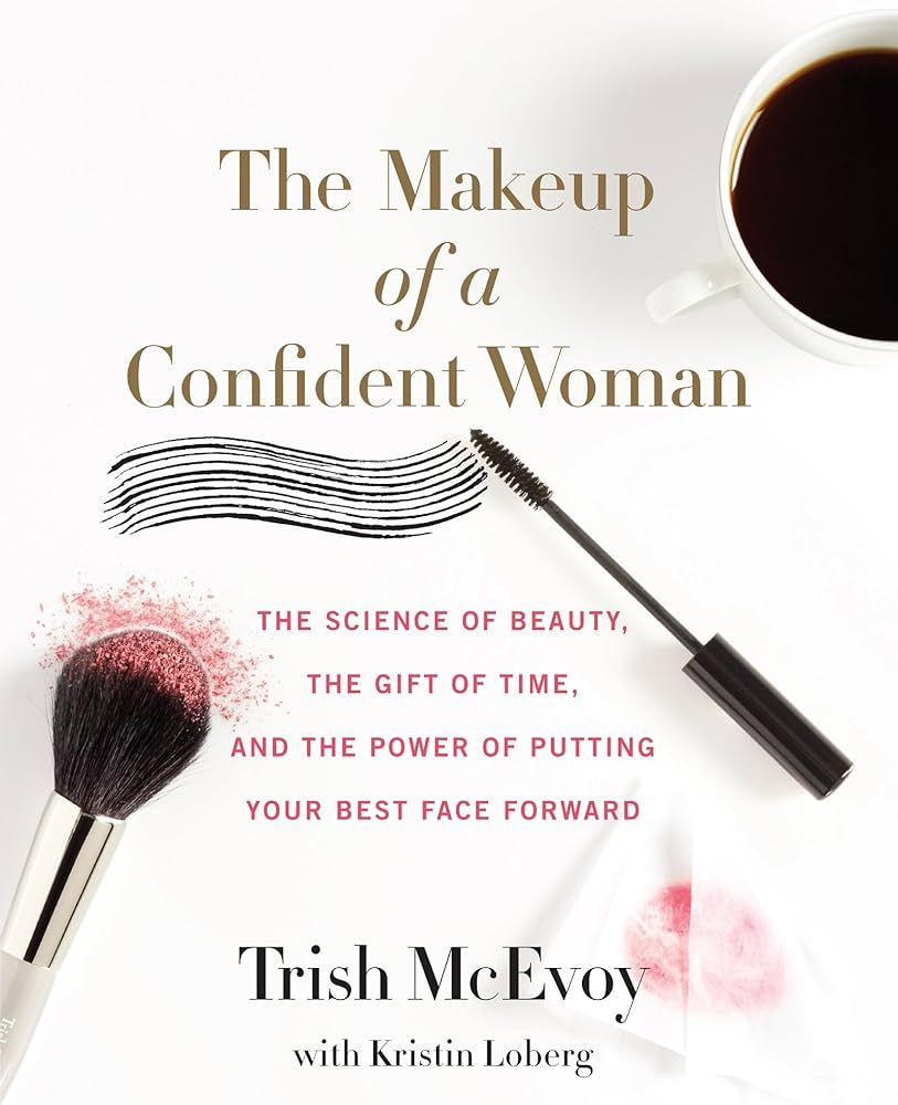 The Makeup of a Confident Woman: The Science of Beauty, the Gift of Time, and the Power of Puttin... | Amazon (US)
