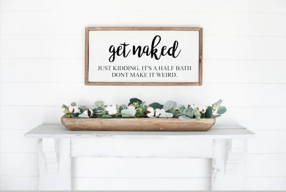 Get Naked Bathroom Sign Get Naked Sign, Master Bath Wall Art, GET NAKED, Get Naked Wood Sign,Hous... | Etsy (US)