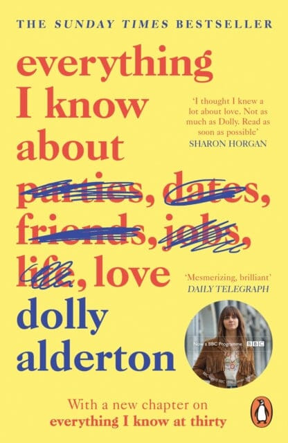 Everything I Know About Love by Dolly Alderton | Books2Door
