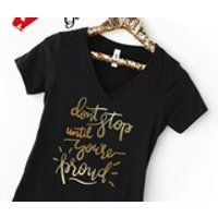 Inspirational  Womens Black TShirt  Dont Stop Until Youre Proud  Gold Foil | Etsy (US)