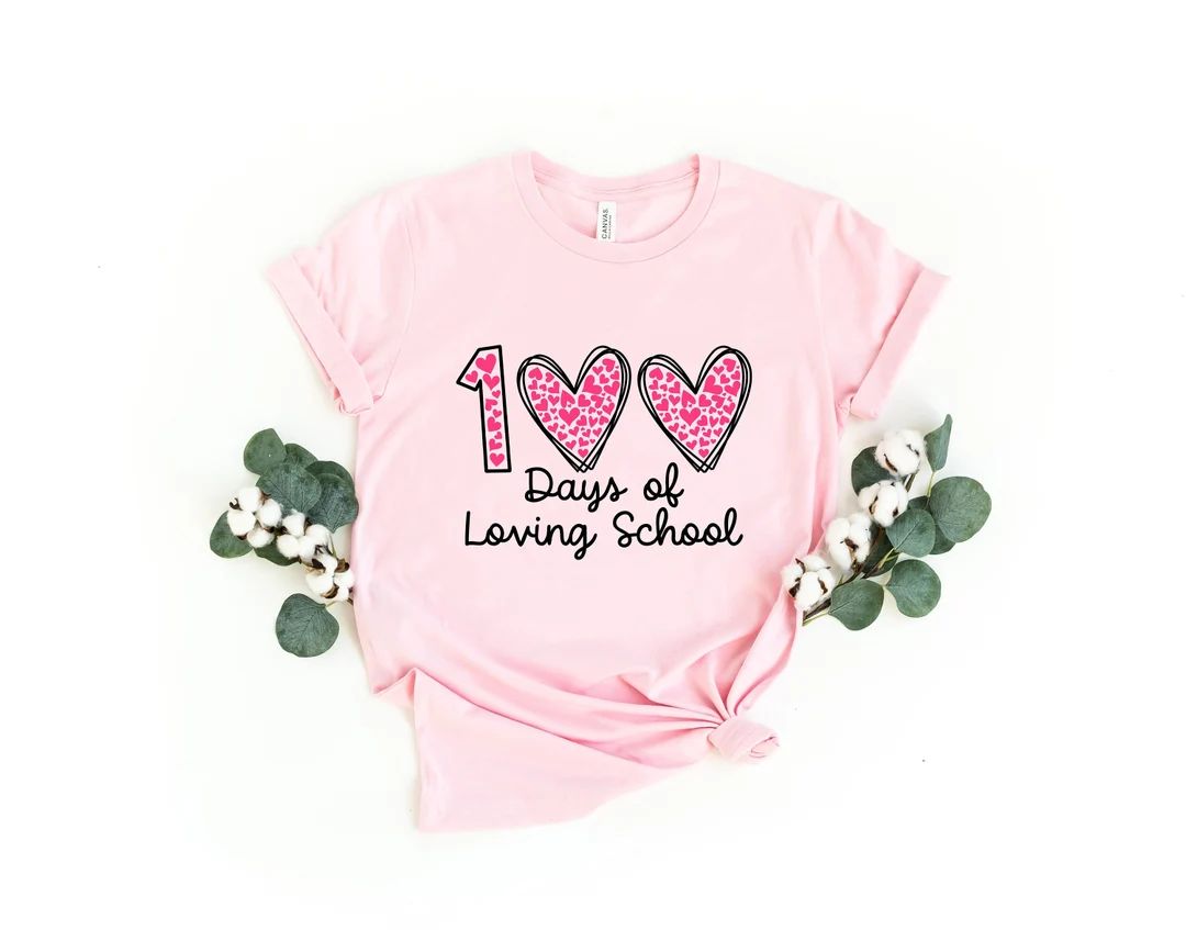 100 Days of Loving School Shirt, 100th Day of School Shirt, 100 Days of School Shirt,100th Day of... | Etsy (US)