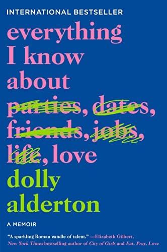 Amazon - Everything I Know About Love: A Memoir: Alderton, Dolly: 9780062968791: Books | Amazon (US)