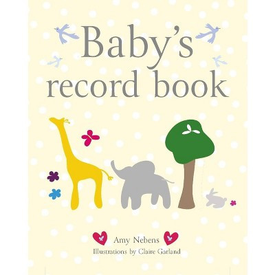 Baby's Record Book - by  Amy Nebens (Hardcover) | Target