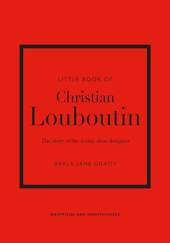 Little Book of Christian Louboutin: The Story of the Iconic Shoe Designer (Little Books of Fashio... | Amazon (US)