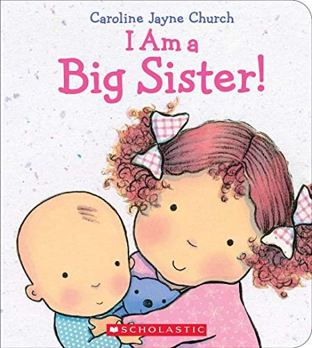 I Am a Big Sister (Caroline Jayne Church)    Hardcover – Illustrated, January 27, 2015 | Amazon (US)