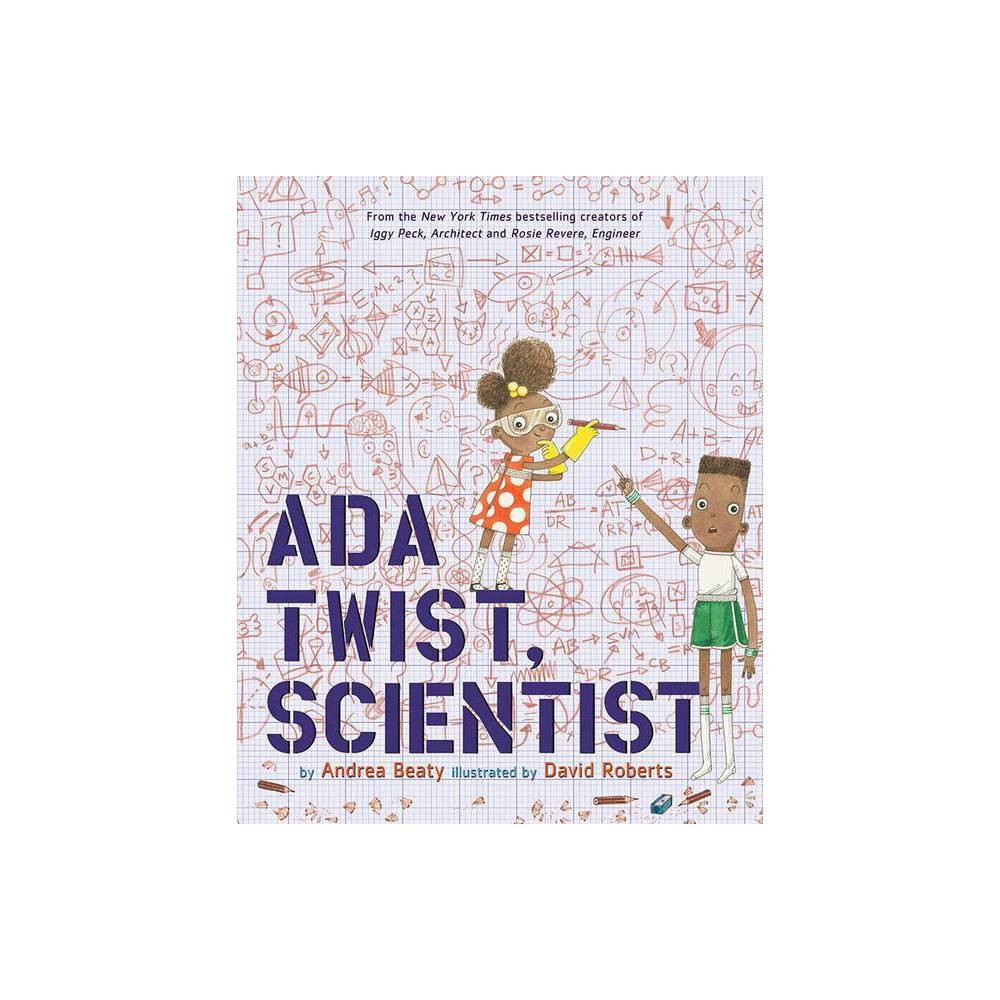 Ada Twist, Scientist (Hardcover) by Andrea Beaty, David Roberts | Target