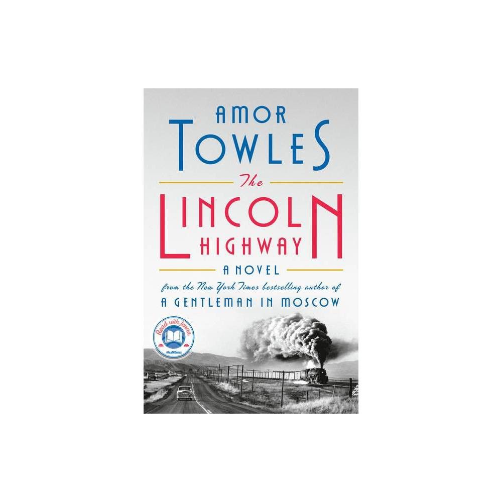 The Lincoln Highway - by Amor Towles (Hardcover) | Target