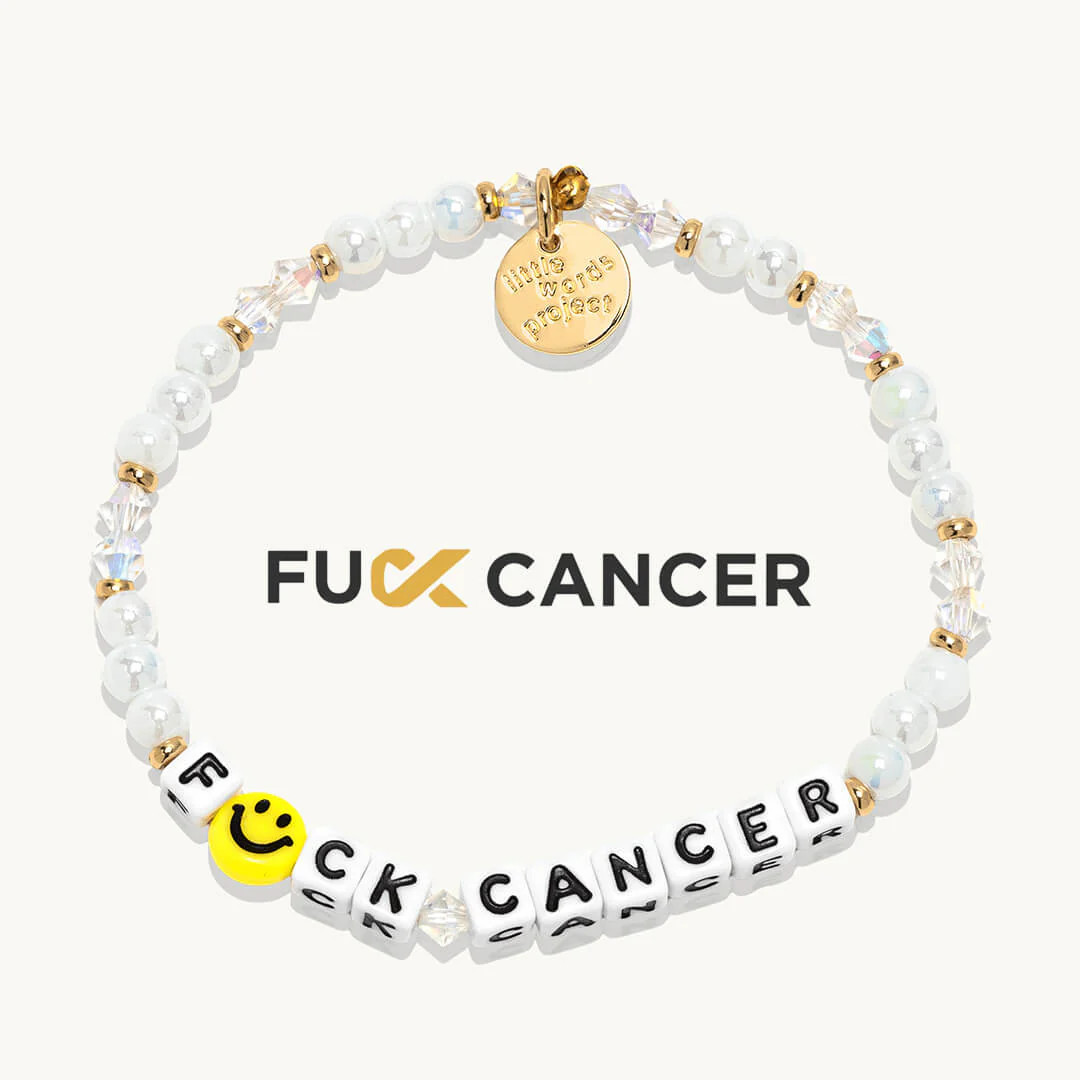 F*ck Cancer- Cancer Prevention | Little Words Project