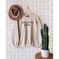 Iced Coffee Please, Sweatshirt, Lover, Coffee, Gifts, Womens Trendy Shirt | Etsy (US)