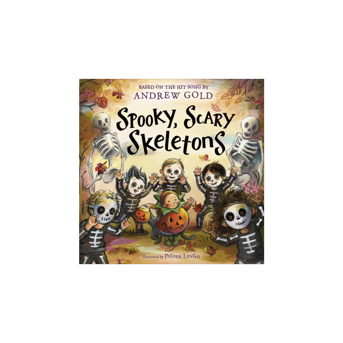 Spooky, Scary Skeletons - by  Andrew Gold (Hardcover) | Target