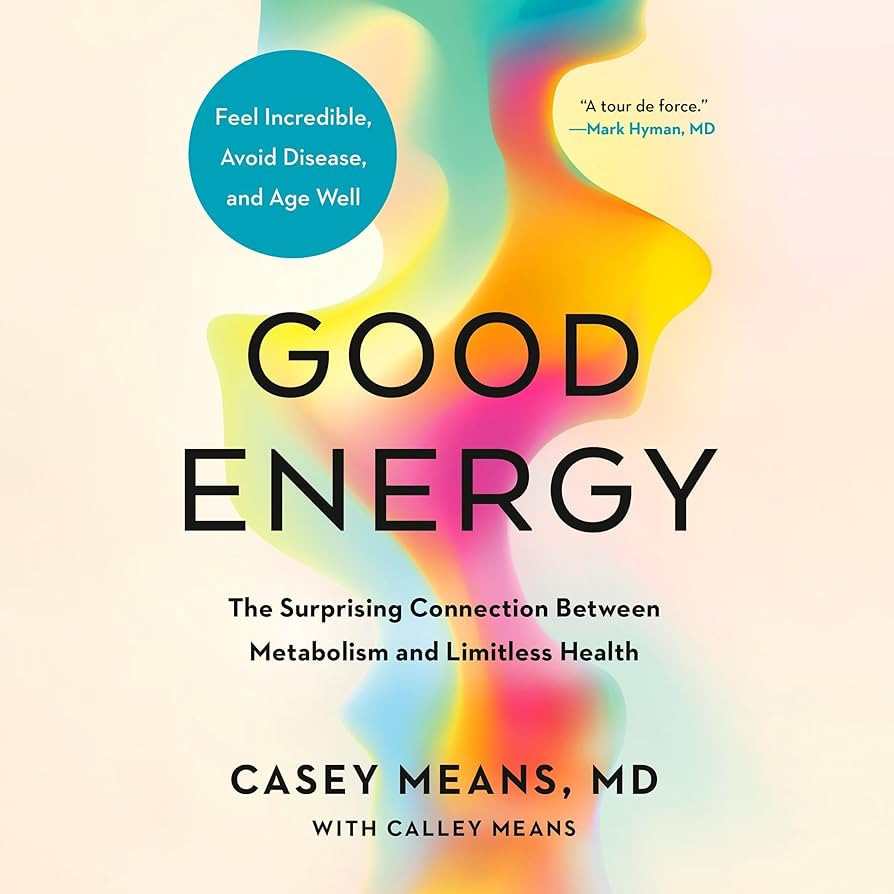 Good Energy: The Surprising Connection Between Metabolism and Limitless Health | Amazon (US)