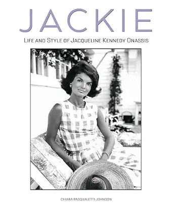 Jackie: The Life and Style of Jacqueline Kennedy Onassis | Amazon (US)