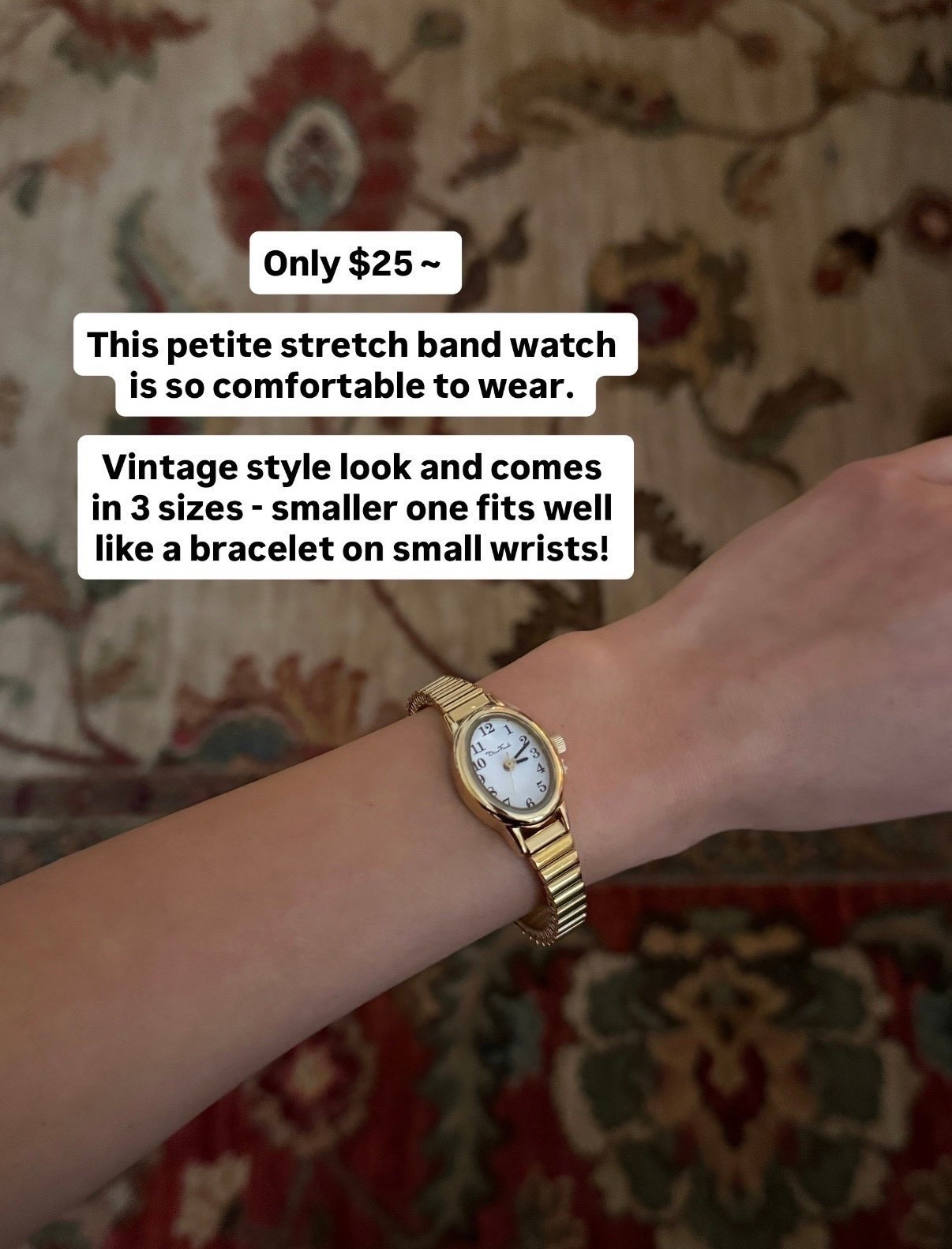 (3 sizes) Small wrist friendly watch  - comes in gold, silver, or two tone!

Stretchy band makes it super easy to get on and off. 

Size small fits on narrow wrists like a bracelet watch with room to slide around on me. For reference my wrist size is about 5.5 inches around. 

Watches for small wrists, gold watch, stretch band watch, amazon prime finds

#LTKPetite