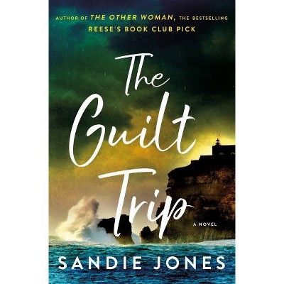 The Guilt Trip - by Sandie Jones (Hardcover) | Target
