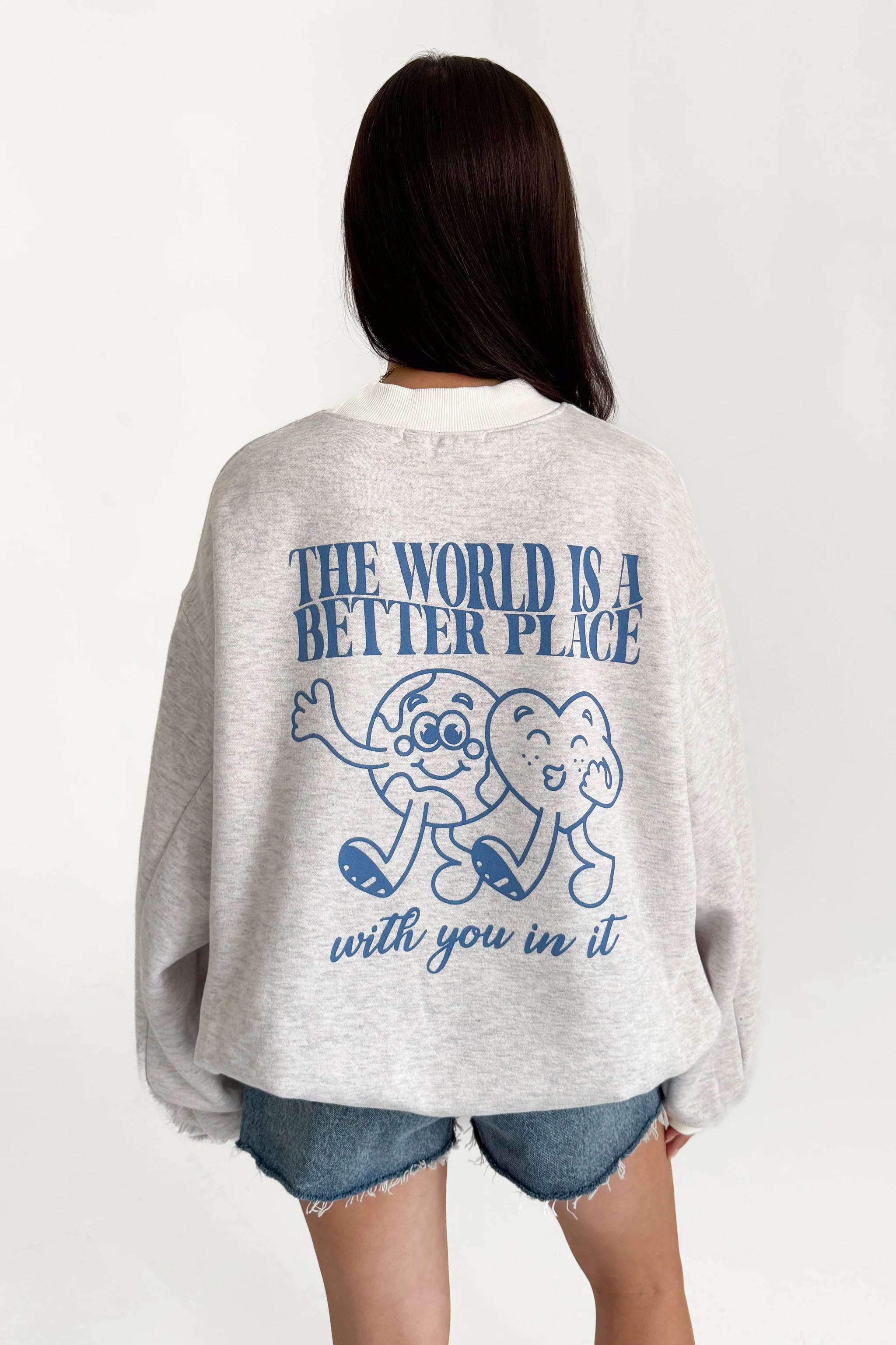 The World Is Better With You In It Crewneck | Grey Bandit