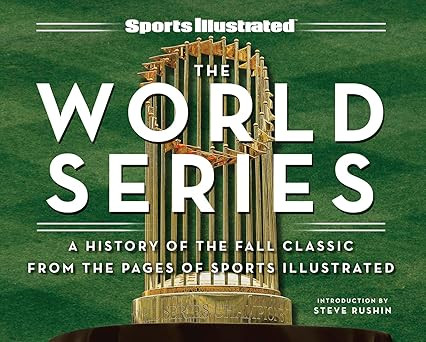 Sports Illustrated The World Series: A History of the Fall Classic from the Pages of Sports Illus... | Amazon (CA)