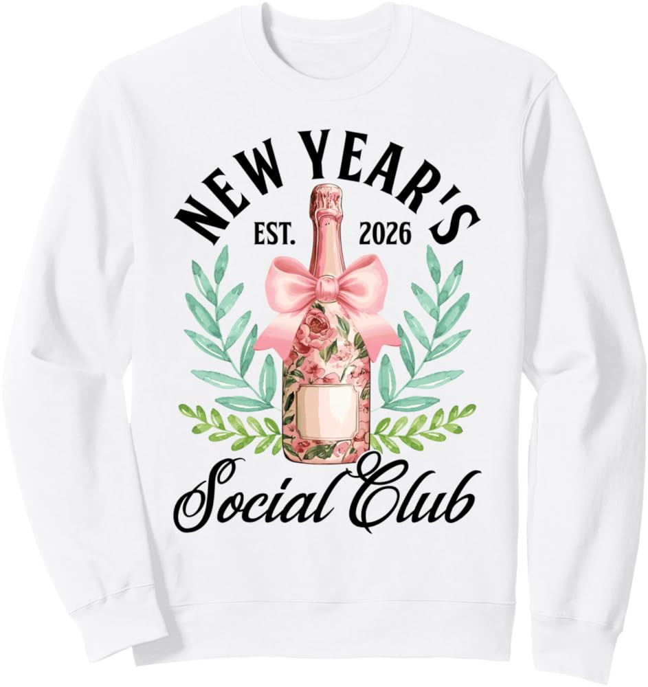 New Years Social Club Est 2026 Bow Champagne Happy New Year Sweatshirt | Amazon (US)