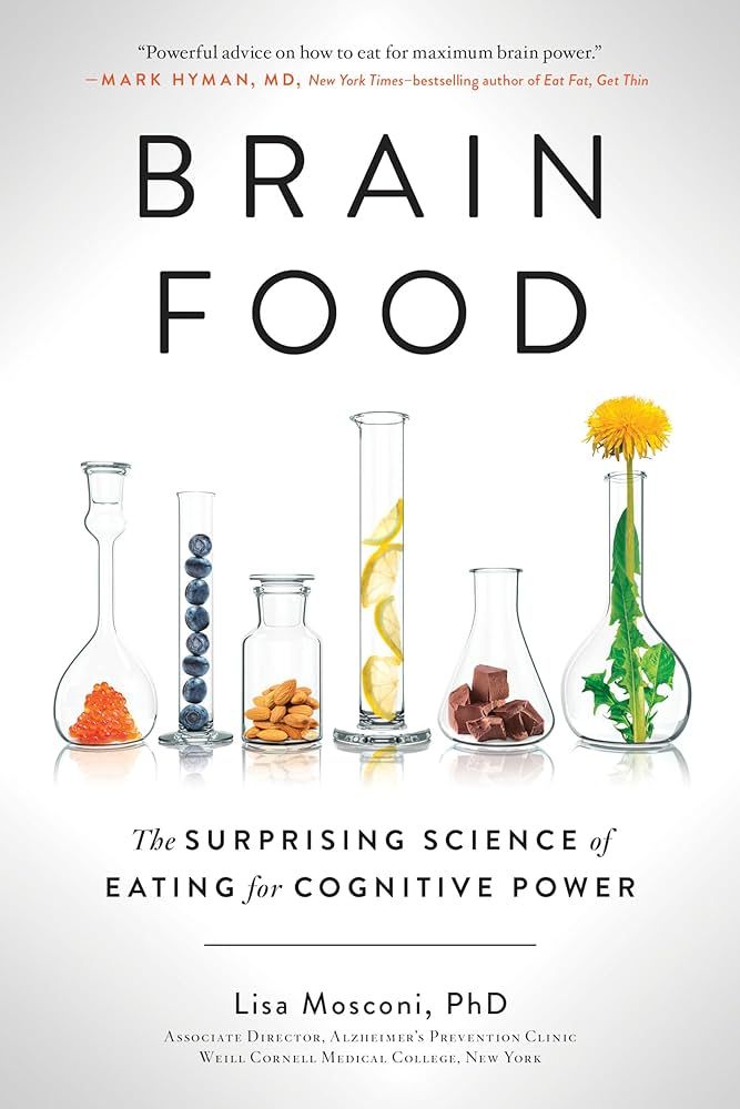 Brain Food: The Surprising Science of Eating for Cognitive Power | Amazon (US)