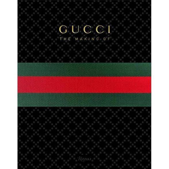 Gucci: The Making of - by  Frida Giannini (Hardcover) | Target