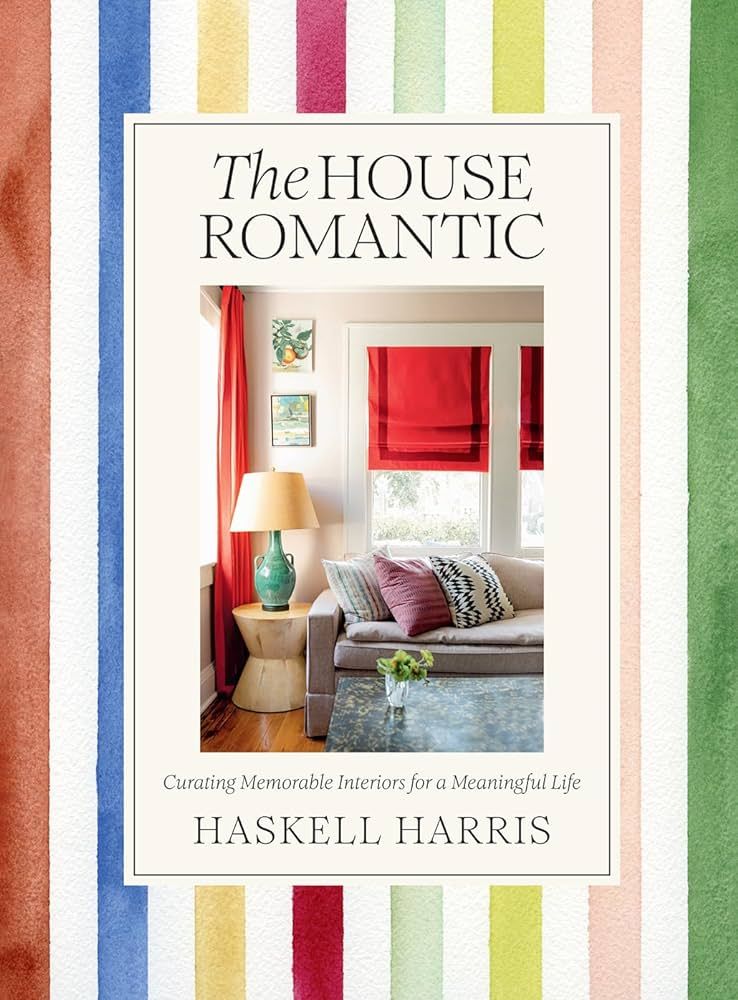 The House Romantic: Curating Memorable Interiors for a Meaningful Life | Amazon (US)