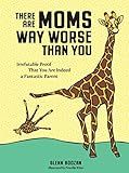 There Are Moms Way Worse Than You: Irrefutable Proof That You Are Indeed a Fantastic Parent     H... | Amazon (US)