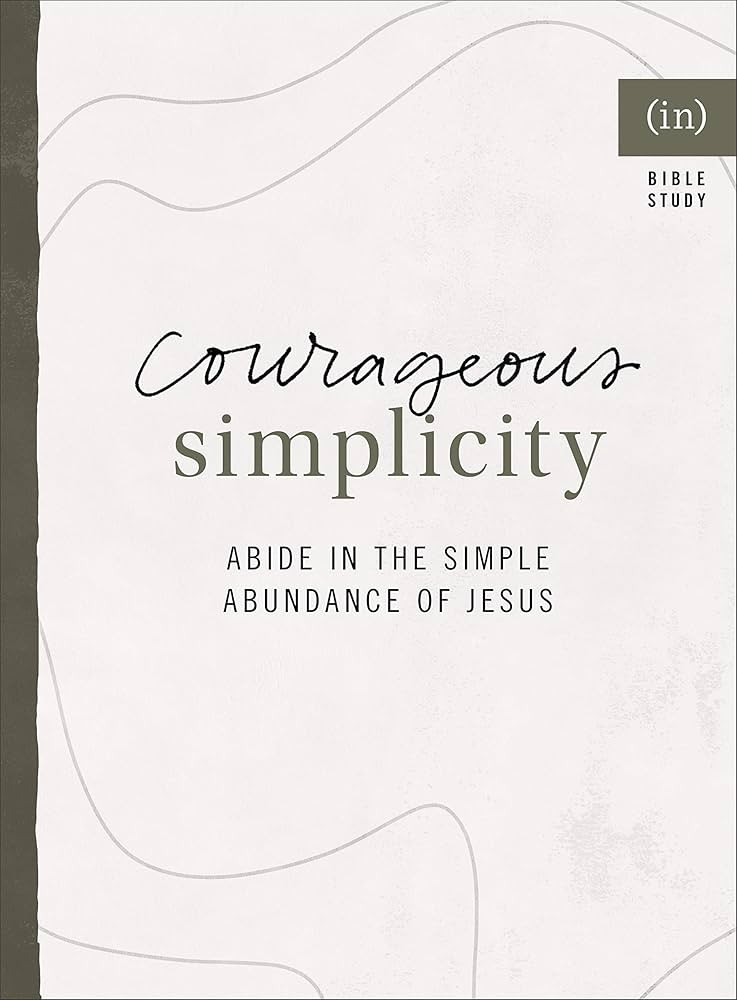 Courageous Simplicity: Abide in the Simple Abundance of Jesus | Amazon (US)