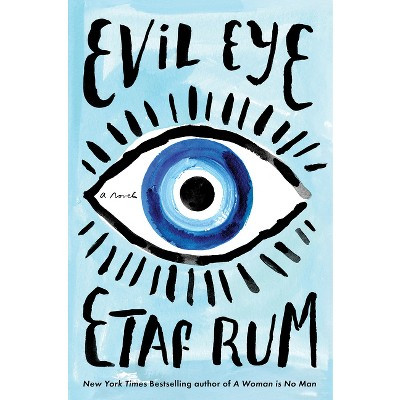 Evil Eye - by  Etaf Rum (Hardcover) | Target