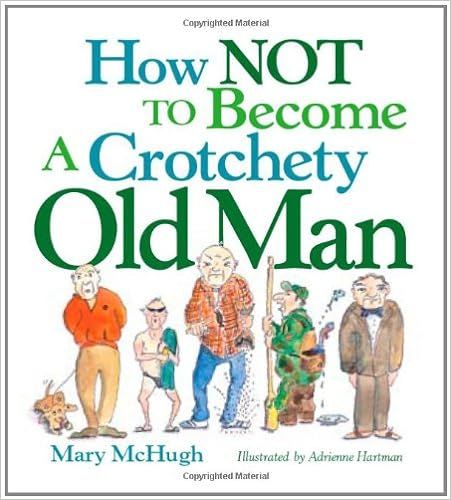 How Not to Become a Crotchety Old Man | Amazon (US)