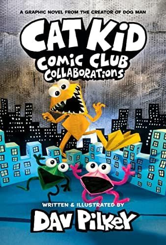 Cat Kid Comic Club: Collaborations: A Graphic Novel (Cat Kid Comic Club #4): From the Creator of ... | Amazon (US)