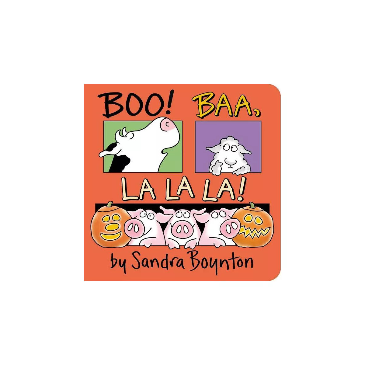 Boo! Baa, La La La! - by Sandra Boynton (Board Book) | Target