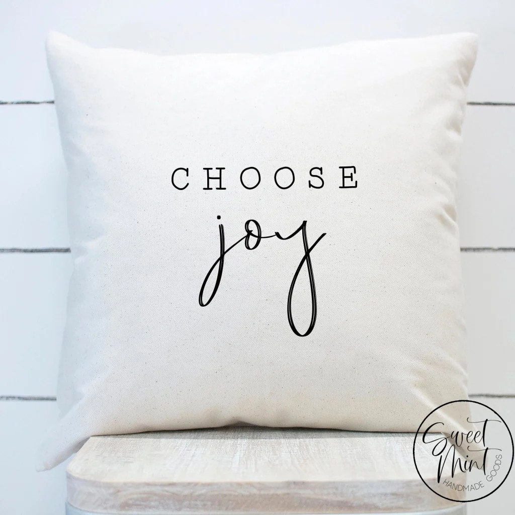 Choose Joy Pillow Cover - 16"x16" | Sweet Mint Handmade Goods