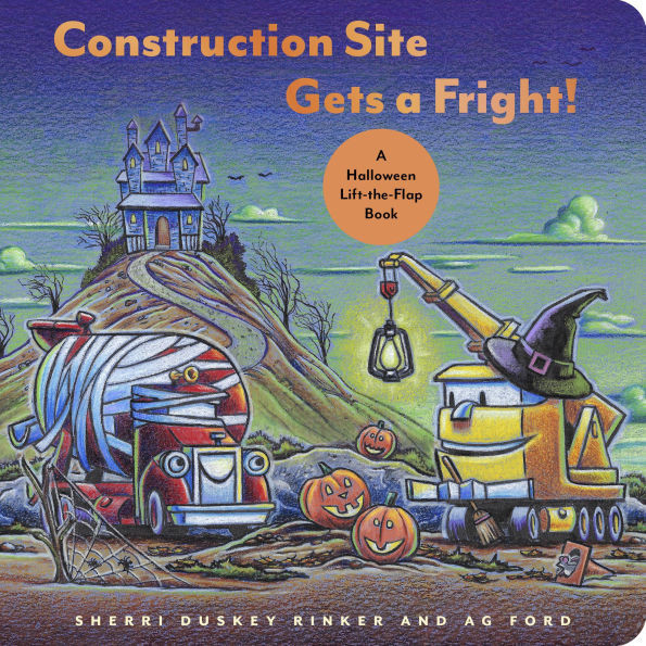 Construction Site Gets a Fright!: A Halloween Lift-the-Flap Book | Barnes & Noble